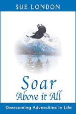 Sue London's Soar Above it All